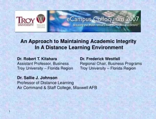 An Approach to Maintaining Academic Integrity  In A Distance Learning Environment