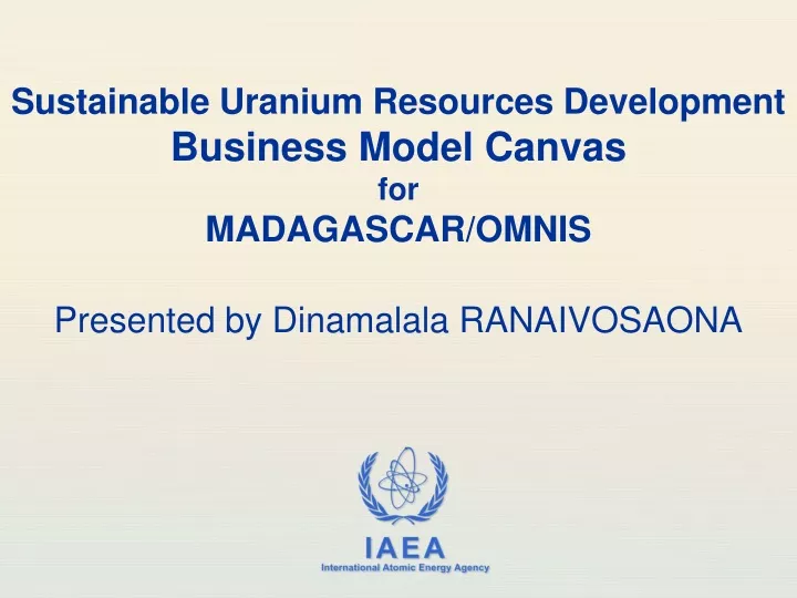 sustainable uranium resources development business model canvas for madagascar omnis