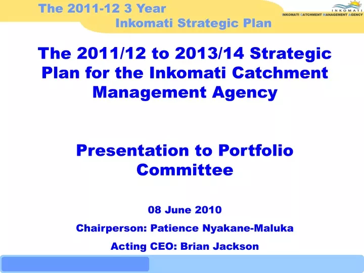 the 2011 12 3 year inkomati strategic plan