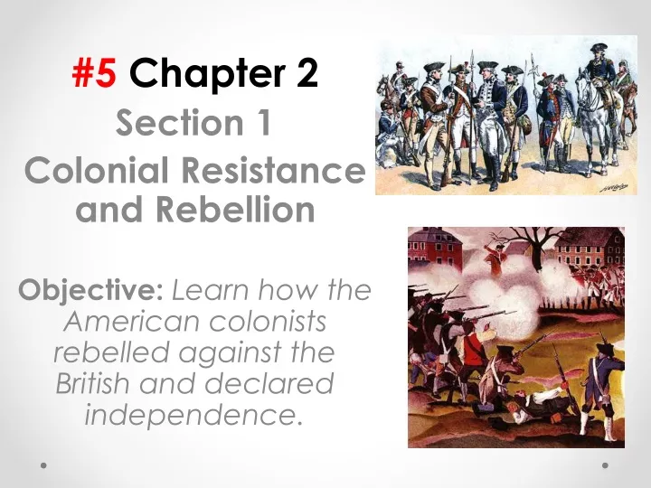 5 chapter 2 section 1 colonial resistance