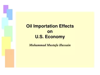 Oil Importation Effects  on  U.S. Economy