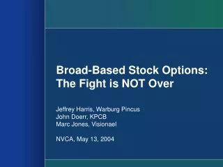 Broad-Based Stock Options: The Fight is NOT Over