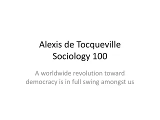 Alexis de Tocqueville Sociology 100