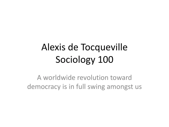 alexis de tocqueville sociology 100