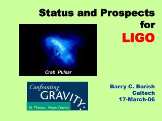 Status and Prospects  for LIGO Barry C. Barish Caltech 17-March-06