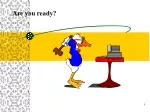 Are you ready? - slide 1