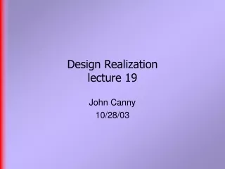 Design Realization  lecture 19