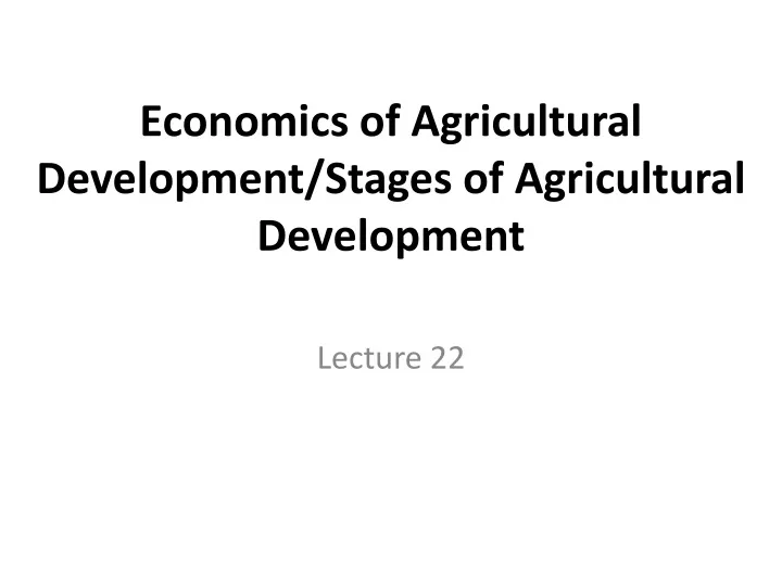 economics of agricultural development stages of agricultural development