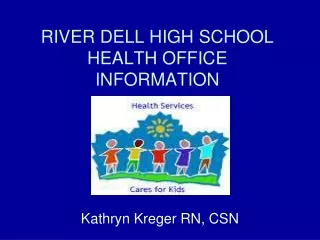 RIVER DELL HIGH SCHOOL HEALTH OFFICE INFORMATION