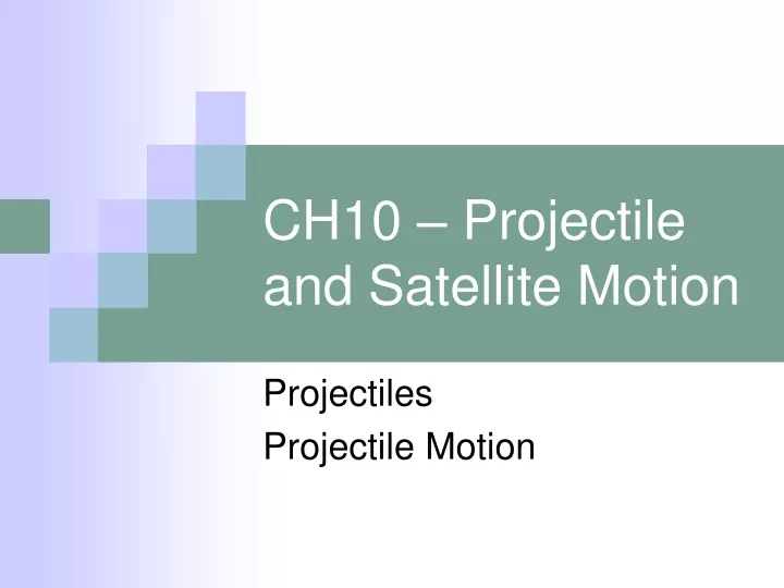 ch10 projectile and satellite motion