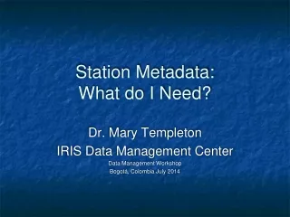 Station Metadata: What do I Need?