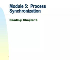 Module 5:  Process Synchronization