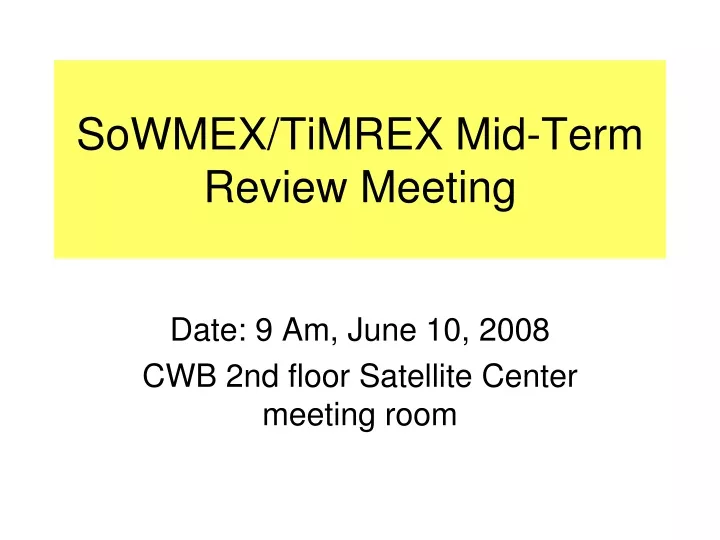 sowmex timrex mid term review meeting