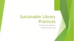 Sustainable Library Practices for Green Future - slide 1
