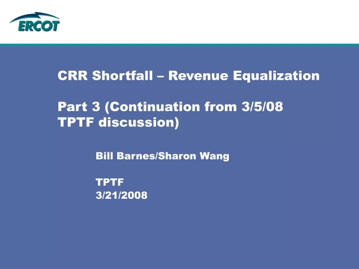 crr shortfall revenue equalization part 3 continuation from 3 5 08 tptf discussion