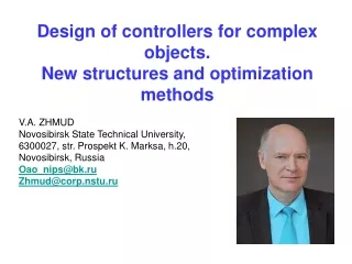 Design of controllers for complex objects.  New structures and optimization methods V.A. ZHMUD