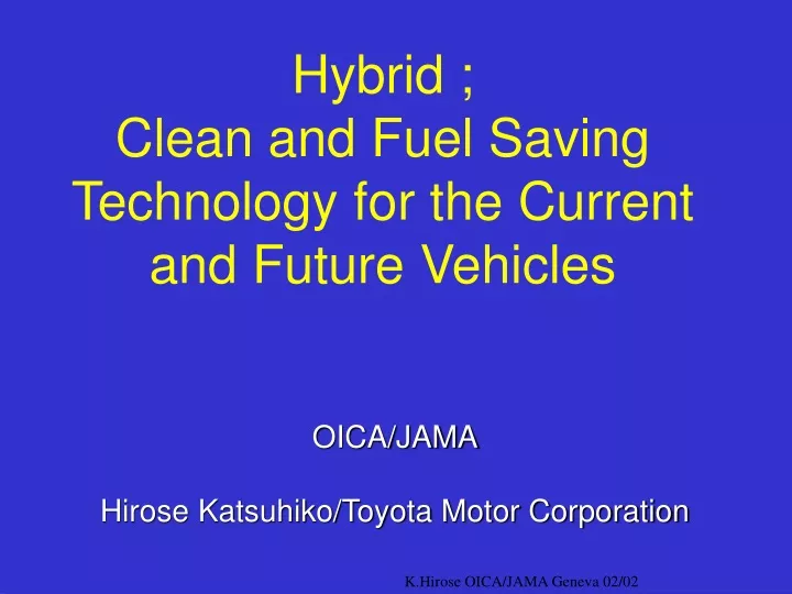 hybrid clean and fuel saving technology for the current and future vehicles