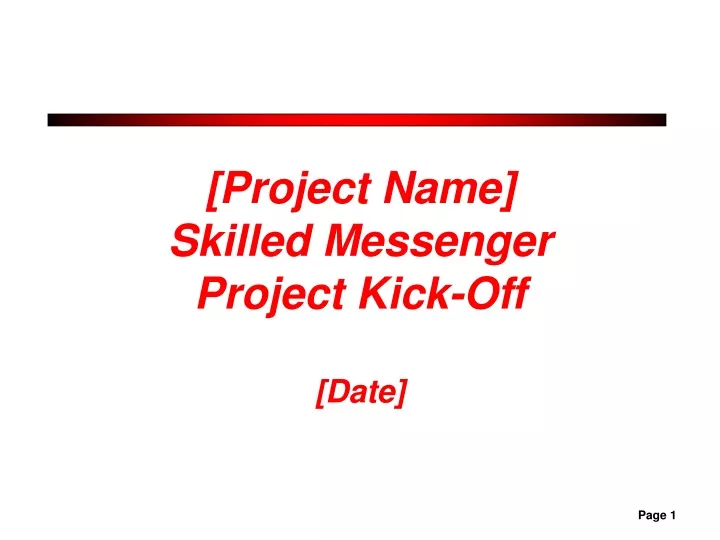 project name skilled messenger project kick off date