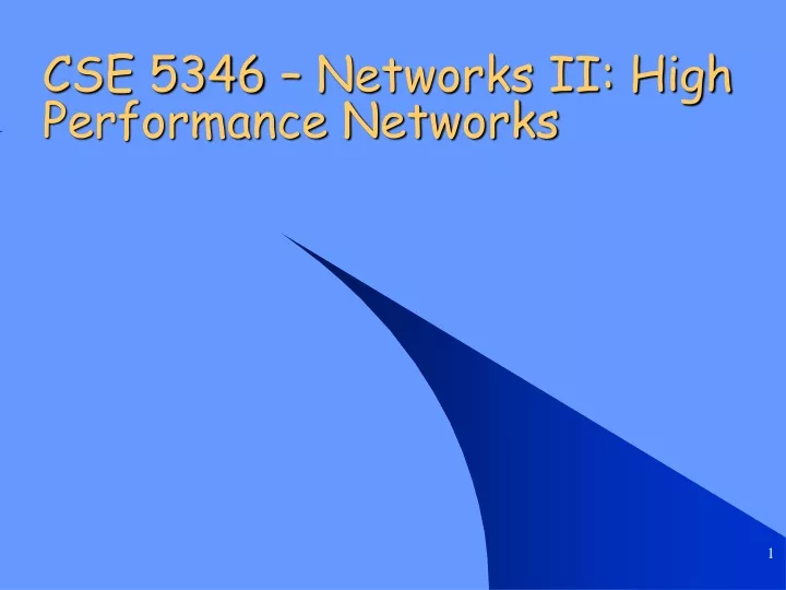 cse 5346 networks ii high performance networks