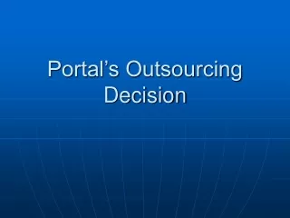 Portal’s Outsourcing Decision