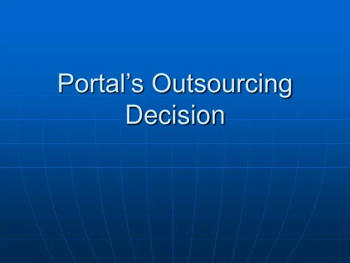 portal s outsourcing decision