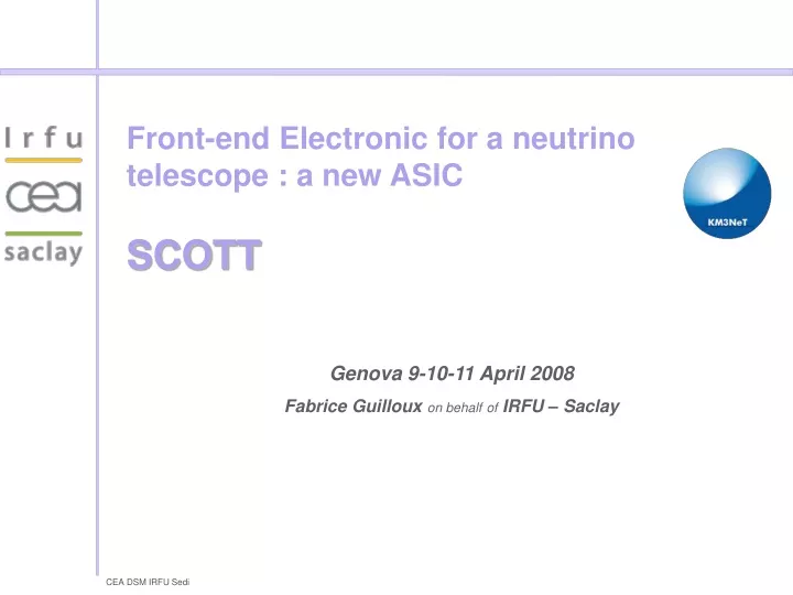 front end electronic for a neutrino telescope a new asic scott