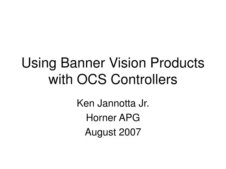 using banner vision products with ocs controllers