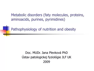 Doc. MUDr. Jana Plevková PhD Ústav patologickej fyziológie JLF UK 2009