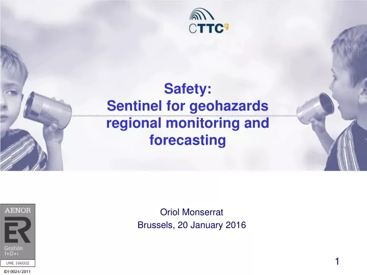 safety sentinel for geohazards regional monitoring and forecasting