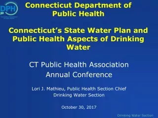 CT Public Health Association Annual Conference Lori J. Mathieu, Public Health Section Chief