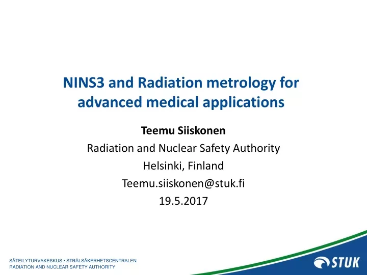 nins3 and radiation metrology for advanced medical applications