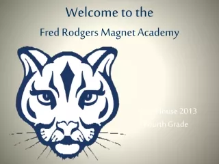 Welcome to the  Fred Rodgers Magnet Academy