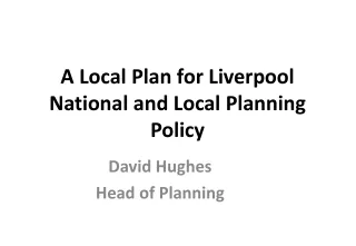 A Local Plan for Liverpool National  and Local Planning Policy