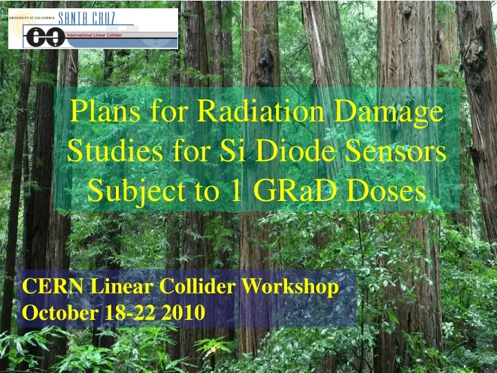 plans for radiation damage studies for si diode