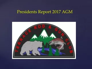 Presidents Report 2017 AGM