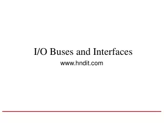 I/O Buses and Interfaces