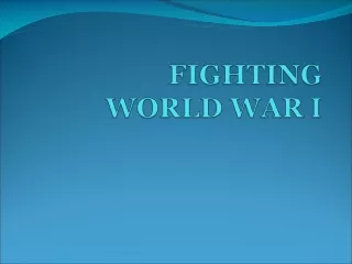FIGHTING  WORLD WAR I