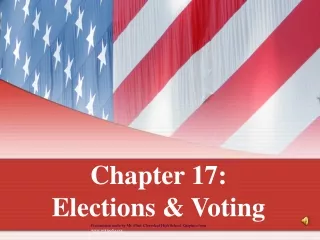 Chapter 17:   Elections &amp; Voting