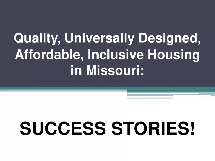 quality universally designed affordable inclusive housing in missouri