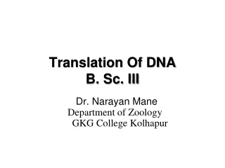 Translation Of DNA B. Sc. III