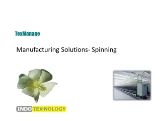 Manufacturing Solutions- Spinning