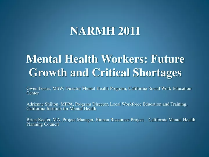 narmh 2011 mental health workers future growth and critical shortages
