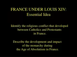 FRANCE UNDER LOUIS XIV: Essential Idea