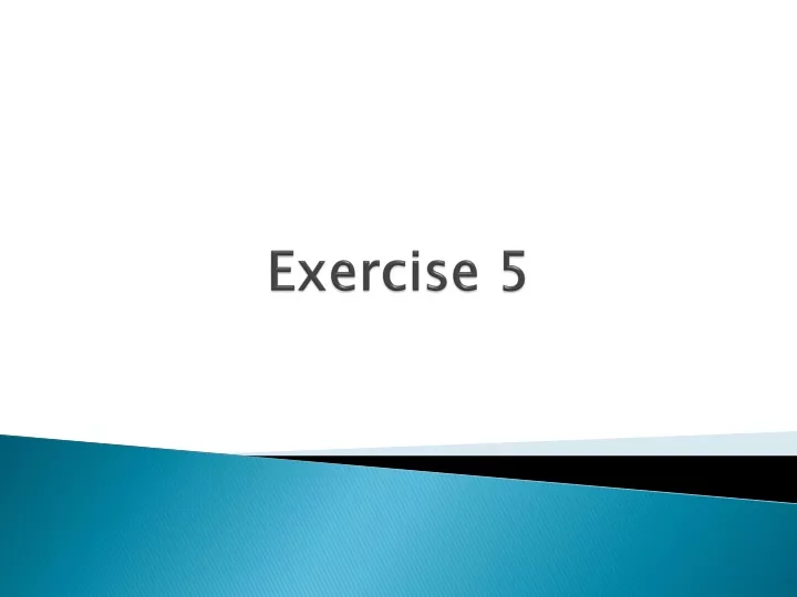 exercise 5