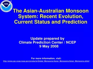 The Asian-Australian Monsoon System: Recent Evolution, Current Status and Prediction