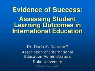 Evidence of Success: Assessing Student  Learning Outcomes in  International Education