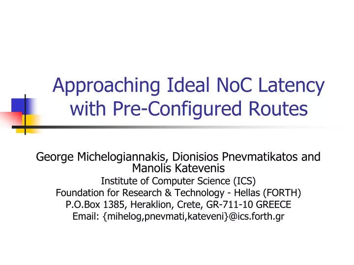 approaching ideal noc latency with pre con fi gured routes