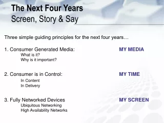 The Next Four Years Screen, Story &amp; Say