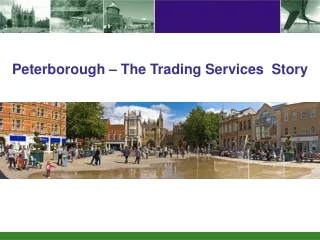 Peterborough – The Trading Services  Story
