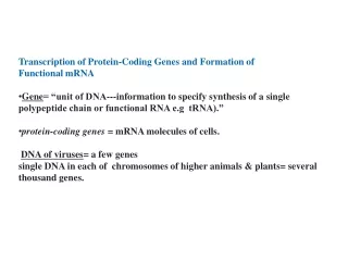 Transcription of Protein-Coding Genes and Formation of Functional mRNA